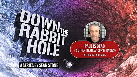 Down the Rabbit Hole-Paul is Dead & Other Beatles Conspiracies With Mike Williams-Trailer