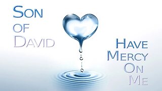 Son of David Have Mercy (Edited - Message only version)