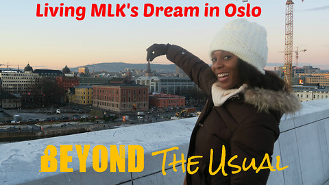 Living MLK's Dream in Oslo
