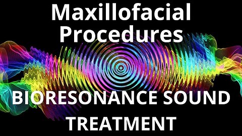 Maxillofacial Procedures _ Bioresonance Sound Therapy _ Sounds of Nature