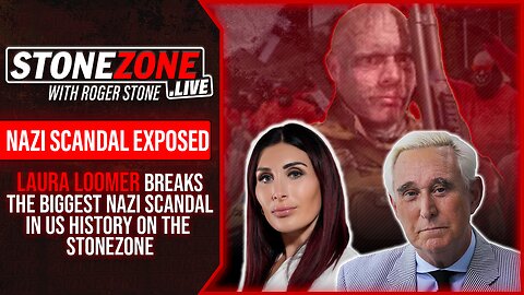 Laura Loomer Breaks the Biggest Nazi Scandal in US History on the StoneZONE with Roger Stone