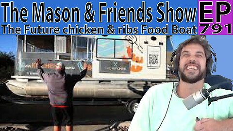 The Mason and Friends Show. Episode 791. Trust to be Tied up? and Food Boat Planning?