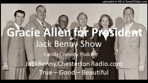 Gracie Allen for President - Jack Benny Show - Family Comedy Podcast