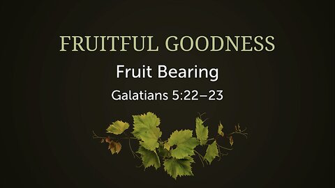 Fruitful Goodness