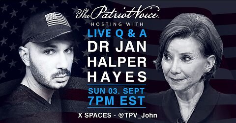 John of The Patriot Voice interviews Dr. Jan Halper-Hayes! EXPLOSIVE INFORMATION! 💥💥💥
