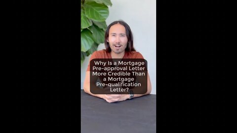 Why Is a Mortgage Pre-Approval Letter More Credible Than a Mortgage Pre-Qualification Letter?