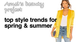 👠 TOP STYLE TRENDS & Timeless Classics | What to Wear | SPRING and SUMMER Fashions