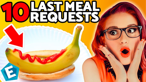 Top 10 super weird last meal requests