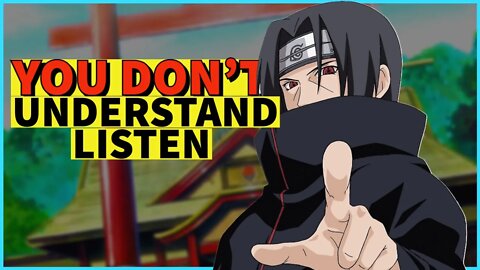 KISAME HOSHIGAKI - UCHIHA ITACHI WORDS | YOU DON'T UNDERSTAND ME