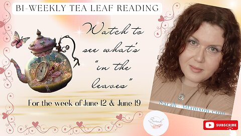 Tea Leaf Reading 🍃 for weeks of June 5 & 12 ☕2023 🍵Watch to see what's in the leaves! 🔮
