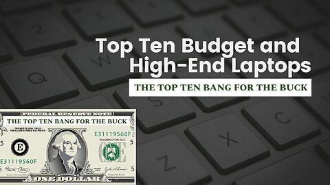 Top Ten Budget and High-End Latops
