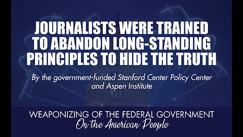 Journalists were trained to hide the truth
