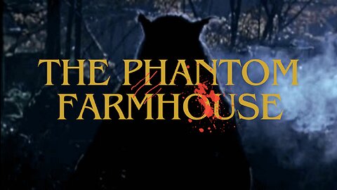 HALLOWEEN 2023 EPISODE 23: The Phantom Farmhouse by Seabury Quinn