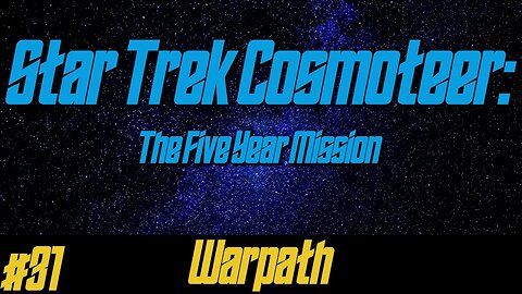 Star Trek: Cosmoteer #31 - Warpath