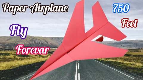 how to make a4 paper flying airplane / Over 750 feet / Best Paper planes / Fly all day / Fly forever