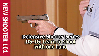 DS-16: Learn to shoot with one hand