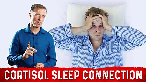 High Cortisol Ruining Your Restful Sleep? – Cortisol and Sleep Connection – Dr.Berg