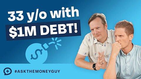 I'm 33 Years Old With Nearly $1,000,000 In Debt!