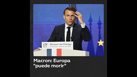 Macron advierte: Europa “puede morir” sin medidas urgentes