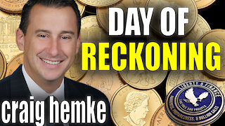 Day Of Reckoning For Gold/Silver | Craig Hemke