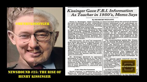 NEWSHOUND #25 - The Rise of Henry Kissinger