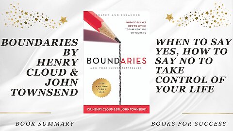 Boundaries: When to Say Yes, How to Say No To Take Control of Your Life by Henry Cloud & J. Townsend