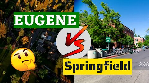 Living in Eugene VS Living in Springfield Oregon