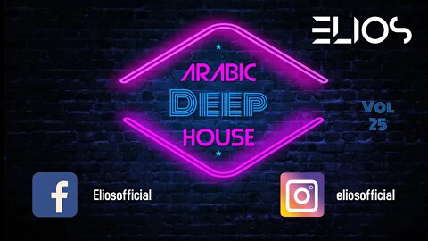 Arabic Deep House - Vol 25 - Elios Mix