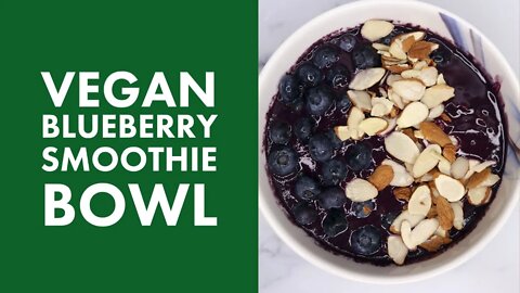 Vegan Blueberry Smoothie Bowl Recipe