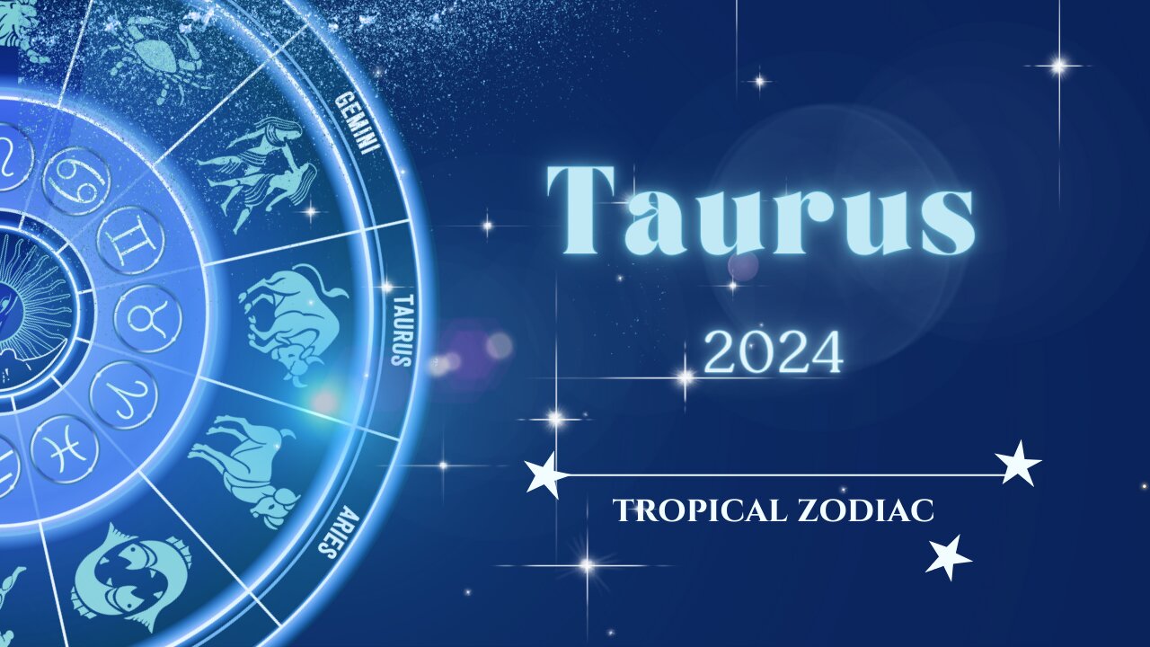 Taurus 2024 Astrology Overview
