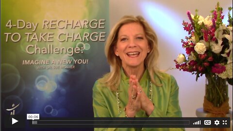 LIVE YOUR BEST LIFE Dr Sue Morter Day 3 of 4 RECHARGE to TAKE CHARGE Challenge April 25-29, 2022