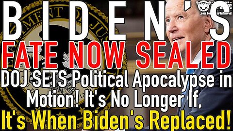 Biden Fate Sealed: DOJ SETS Political Apocalypse in Motion! It’s Not If, It’s When Biden’s Replaced!