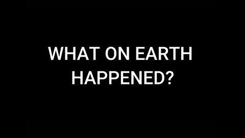 What on earth happened - Full Documentary By Ewaranon