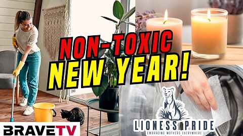 BraveTV- Lioness Pride - January 2, 2024- "Non-toxic New Year"