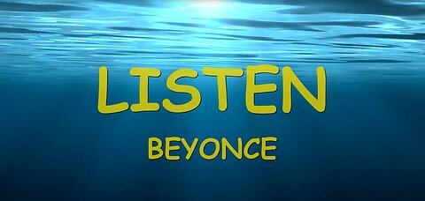 Listen by Beyonce (lyrics)
