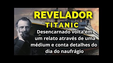 Psicografia de desencarnado no RMS Titanic