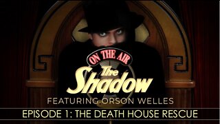 The Shadow - Episode 1 - The Death House Rescue