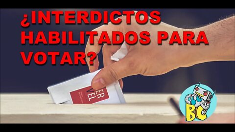 ¿Interdictos Habilitados para Votar?, que pasa con el Estado de Chile.....