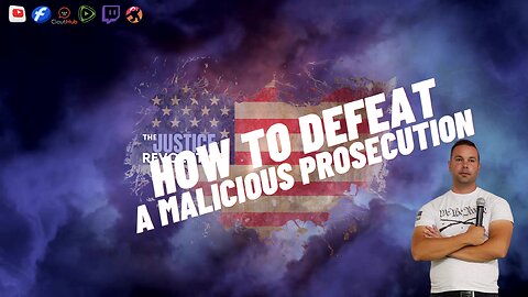 HOW TO DEFEAT A MALICIOUS PROSECUTION
