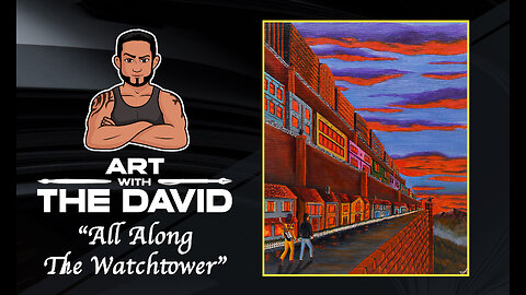 Art with The David - EPISODE 16 "All Along The Watchtower"