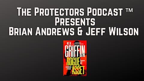 Andrews and Wilson | On Taking On W.E.B Griffin's Presidential Agent Series