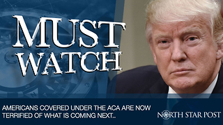 Americans Covered Under The ACA Are Terrified Of What Is Coming Next..