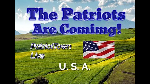 The Patriots Are Coming!