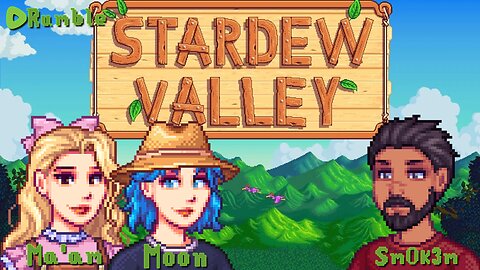Stardew Valley with Miss Ma'am and Moon