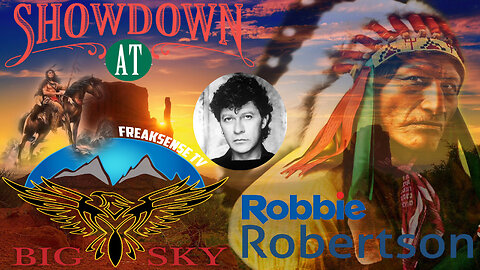Showdown at Big Sky by Robbie Robertson ~ Judgment Day is Coming...