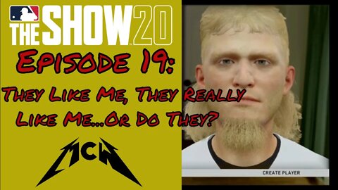 MLB® The Show™ 20 Road to the Show Episode #19: They Like Me, They Really Like Me...Or Do They?