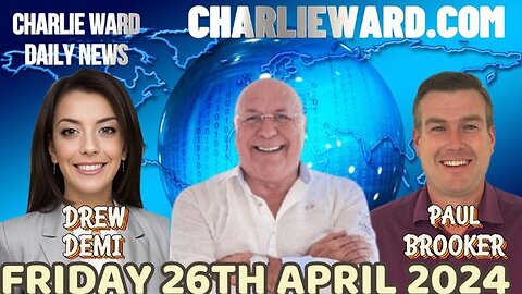 Charlie Ward Daily News With Paul Brooker & Drew Demi - Friday 26th April 2024