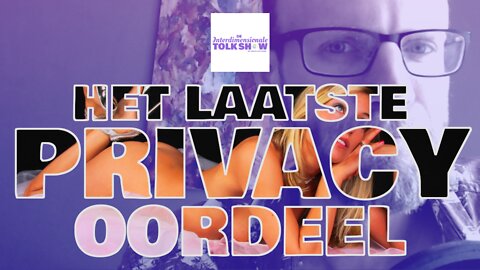 Het Laatste Privacy Oordeel | De Interdimensionale Tolk Show #21