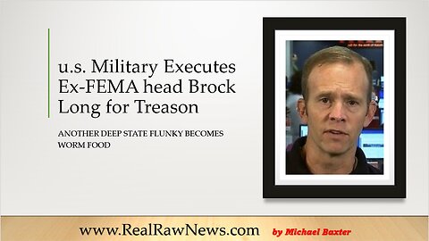 u.s. Military Executes Ex-FEMA Head Brock Long for Treason