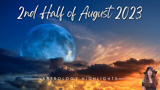 💫Astrology Highlights💫 Aug 22 - 31 2023 | Blue Moon Pisces + Mercury & Uranus Retrograde & Virgo Szn